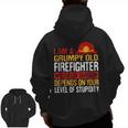 Firemen Grumpy Old Firefighter Men Grandpa Zip Up Hoodie Back Print
