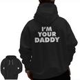 I'm Your Daddy Father's Day Zip Up Hoodie Back Print