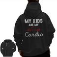 My Kids Are My Cardio Father's Day Dad Zip Up Hoodie Back Print