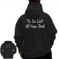 To Do List Your Dad Checkbox Sarcastic Sarcasm Saying Zip Up Hoodie Back Print