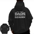 Mens Dziadek Only Great Dads Get Promoted To Dziadek Zip Up Hoodie Back Print