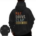 Mens Pay Drive Clap Cheer Dad Cheerleading Father Day Cheerleader Zip Up Hoodie Back Print