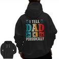 Mens I Tell Dad Jokes Periodically Daddy Father's Day Mens Zip Up Hoodie Back Print