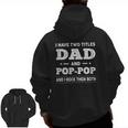 Mens I Have Two Titles Dad And Pop-Pop And I Rock Them Both Zip Up Hoodie Back Print