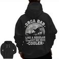 Orca Dad Like A Regular Dad Orca Father’S Day Long SleeveZip Up Hoodie Back Print
