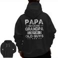 Papa Because Grandpa Is For Old Guys Fathers Day Zip Up Hoodie Back Print