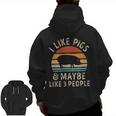 I Like Pigs And Maybe Like 3 People Pig Lover Zip Up Hoodie Back Print