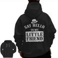 Say Hello To My Little Friend Dad's Zip Up Hoodie Back Print