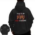 This Is My Scary Dad Costume For Dad Essential Zip Up Hoodie Back Print