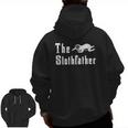The Slothfather Sloth Father Dad Humor Fathers Day Zip Up Hoodie Back Print