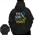My Son Is Down Right Perfect Down Syndrome Awareness Zip Up Hoodie Back Print