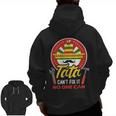 If Tata Can't Fix It No One Can Mexican Grandpa Fathers Day Zip Up Hoodie Back Print