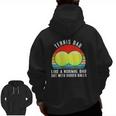 Tennis Like A Normal Dad But With Bigger Balls Vintage Zip Up Hoodie Back Print