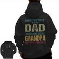 I Have Two Titles Dad And Grandpa Clothes Fathers Day Zip Up Hoodie Back Print
