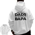 Bapa Only Great Dads Get Promoted To Bapa Zip Up Hoodie Back Print