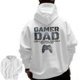 Father Dad Daddy Husband gamer Dad Zip Up Hoodie Back Print