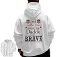 Land Of The Free Because My Daddy Is Brave July 4Th Zip Up Hoodie Back Print