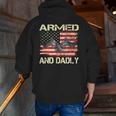 Armed And Dadly Fathers Day 2023 For Dads Zip Up Hoodie Back Print Armed And Dadly Fathers Day 2023 For Dads Zip Up Hoodie Back Print