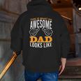 Awesome Best Dad Thumbs Up Proud Daddy Father's Day Zip Up Hoodie Back Print