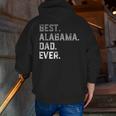 Best Alabama Dad Ever For MenFathers Day Zip Up Hoodie Back Print