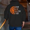 Best Dad Coach Ever Father's Day Basketball Player Fan Papa Zip Up Hoodie Back Print