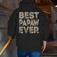 Best Papaw Ever Grandpa Dad Father's Day Zip Up Hoodie Back Print