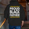 Black African Men Proud Black Father Empowerment Zip Up Hoodie Back Print