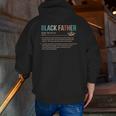 Black Father Definition S Vintage Retro Blackfather Zip Up Hoodie Back Print