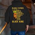 Black Father Junenth Black King Father's Day Dad Papa Zip Up Hoodie Back Print