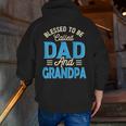 Blessed To Be Called Dad And Grandpa Father's Day Grandpa Zip Up Hoodie Back Print