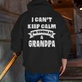 I Can't Keep Calm I'm Gonna Be A Grandpa Cute Zip Up Hoodie Back Print