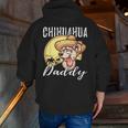 Chihuahua Daddy Dog Dad Father Zip Up Hoodie Back Print