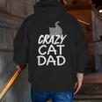 Crazy Cat Dad Father's Day Kitten Dads Zip Up Hoodie Back Print