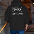 Crazy Cat Gentleman Cat Dad Cat Guy Zip Up Hoodie Back Print