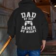 Dad By Day Gamer By Night Cool Gaming Father Idea Zip Up Hoodie Back Print