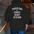 Dad Of Purple Heart Veteran Proud Military Family Zip Up Hoodie Back Print