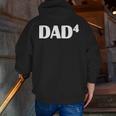 Dad4 Costume For Father Of Four Kids Zip Up Hoodie Back Print