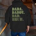 Dada Daddy Dad Bruh Dad For Men Fathers Day Zip Up Hoodie Back Print