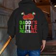 Daddy's Little Meatball Proud Italian Pride Italy Zip Up Hoodie Back Print