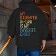My Daughter In Law Is My Favorite Child Fathers Day In Law Zip Up Hoodie Back Print