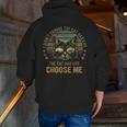 I Didn't Choose The Cat Dad Life The Cat Dad Life Choose Me Zip Up Hoodie Back Print