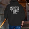 Dogs Introverted But Willing To Discuss Dogs Zip Up Hoodie Back Print
