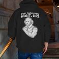 Dost Thou Even Hoist Sir Weight-Lifting Gym Muscle Zip Up Hoodie Back Print