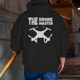 The Drone Mastergift Flying Drones Pilot Dad Son Zip Up Hoodie Back Print