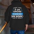 Being Father Honor Being Grandfather Priceless Italian Words Zip Up Hoodie Back Print