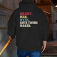 Father's Day Daddy Man Myth Cute Twins Maker Vintage Zip Up Hoodie Back Print