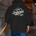 Father's Day I'm Just Here To Embarrass My Kids Zip Up Hoodie Back Print