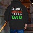 First Christmas As A Dad New Dad 1St Christmas Newborn Daddy Zip Up Hoodie Back Print