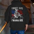Forget Toys I Wanna Ride Motocross Dirt Bike Zip Up Hoodie Back Print