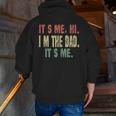 Dad Quote Fathers Day It's Me Hi I'm The Dad It's Me Zip Up Hoodie Back Print